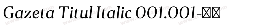 Gazeta Titul Italic 001.001字体转换